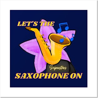 Let's The Music On!!! (Saxophone Edition) Posters and Art